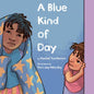 Blue Kind Of Day