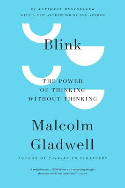 Blink: The Power Of Thinking Without Thinking