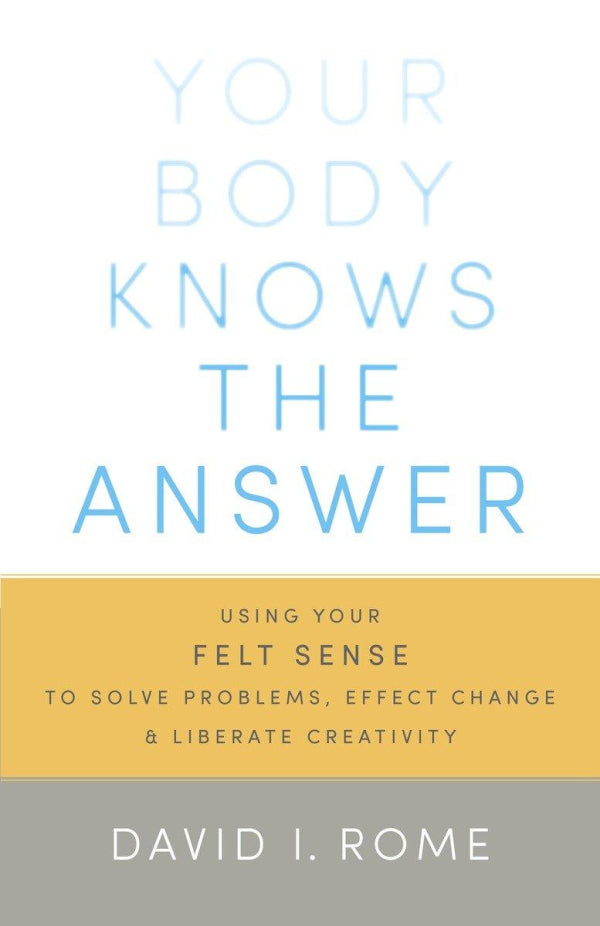 Your Body Knows the Answer