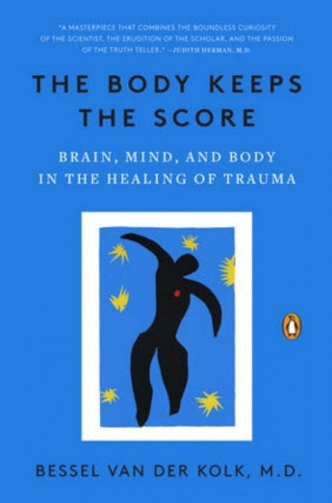 The Body Keeps the Score