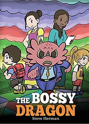 Bossy Dragon: Stop Your Dragon from Being Bossy