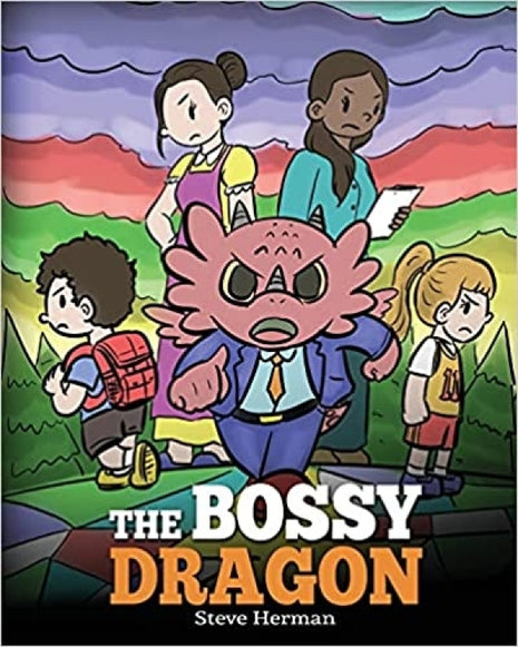 Bossy Dragon: Stop Your Dragon from Being Bossy