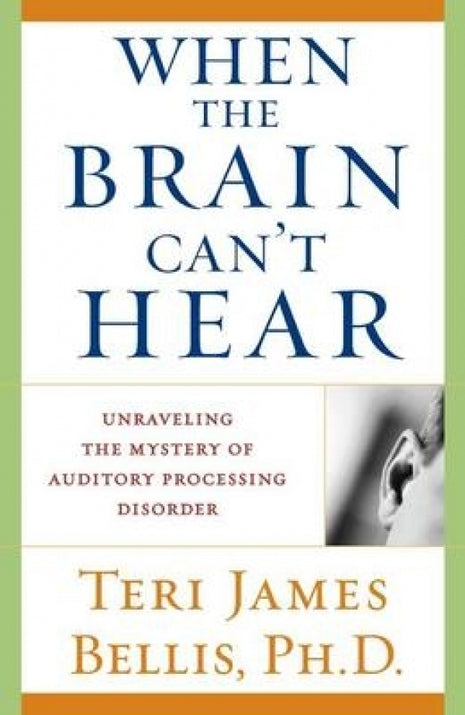 When the Brain Can't Hear (Auditory Processing Disorder)