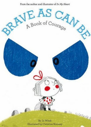 Brave As Can Be