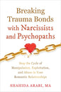 Breaking Trauma Bonds With Narcissists And Psychopaths