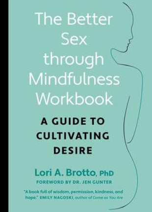 Better Sex Through Mindfulness Workbook