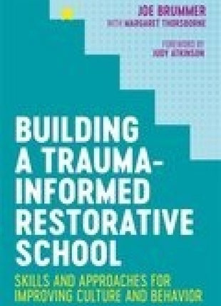 Building a Trauma-Informed Restorative School