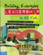 Building Everyday Leadership in All Kids