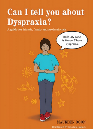 Can I Tell You About Dyspraxia?
