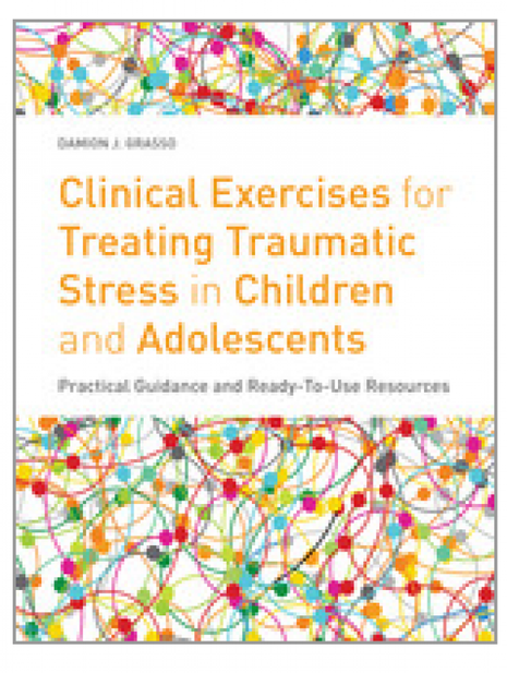 Clinical Exercises for Treating Traumatic Stress in Children & Adolescents