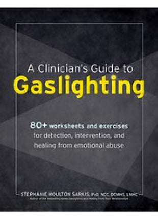 A Clinician's Guide to Gaslighting