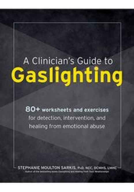 A Clinician's Guide to Gaslighting