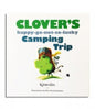 Clover's Happy-Go-Not-So-Lucky Camping Trip