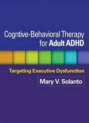 Cognitive-Behavioral Therapy for Adult ADHD