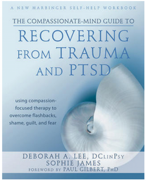Compassionate Mind  Recovering from Trauma and PTSD