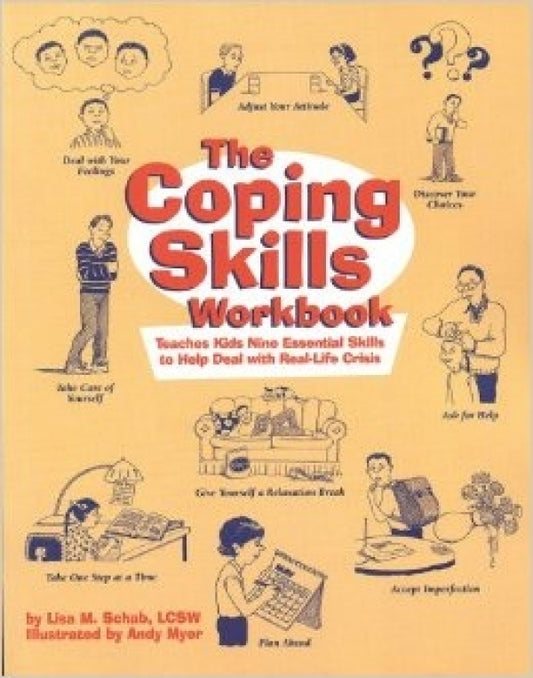 Coping Skills Workbook: Teaches Kids Nine Essential Skills to Help Deal with Real-Life Crisis