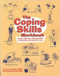 Coping Skills Workbook: Teaches Kids Nine Essential Skills to Help Deal with Real-Life Crisis