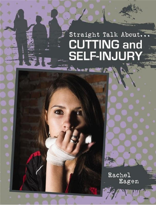 Cutting and Self-Injury (Straight Talk About)