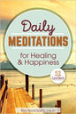 Daily Meditations for Healing and Happiness