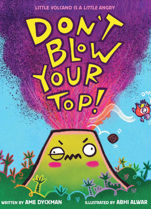 Don't Blow Your Top