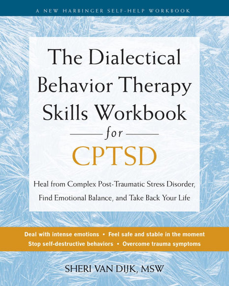 The DBT Skills Workbook for Complex PTSD (CPTSD)