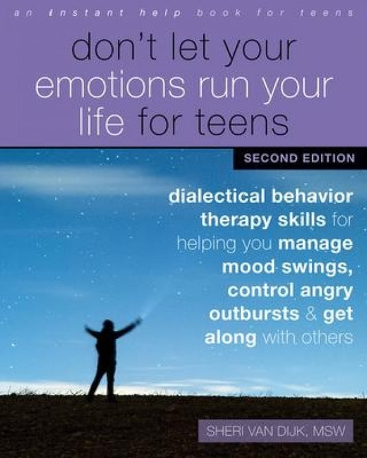 Don't Let Your Emotions Run Your Life For Teens  2nd Edition
