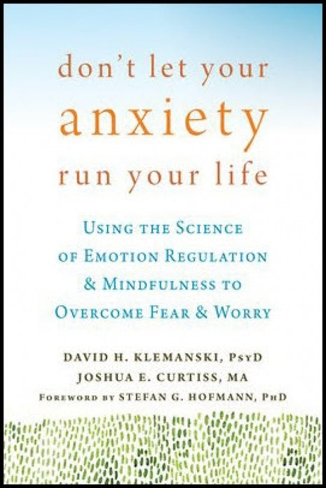 Don't Let Your Anxiety Run Your Life