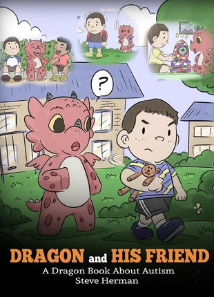 Dragon and His Friend: A Dragon Book About Autism