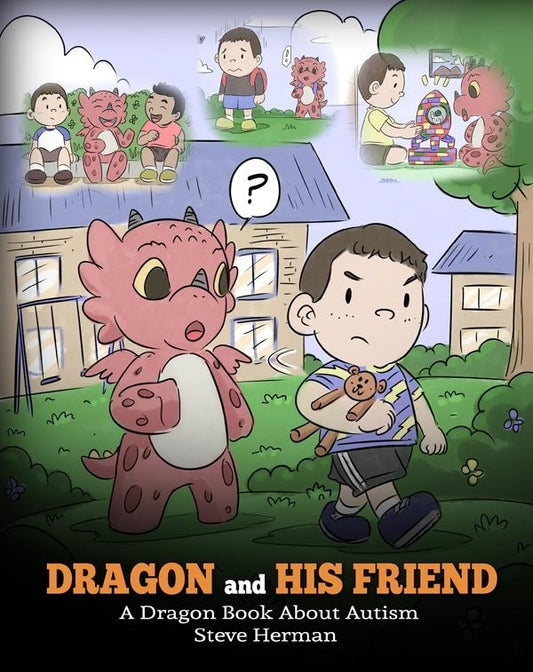 Dragon and His Friend: A Dragon Book About Autism
