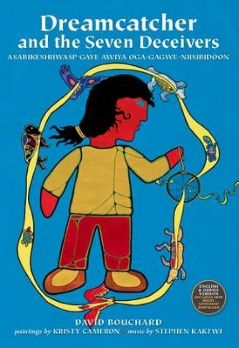 Dreamcatcher and the Seven Deceivers: Asabikeshiiwasp gaye awiya oga-gagwe-niisibidoon