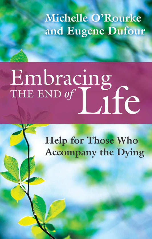 Embracing The End of Life