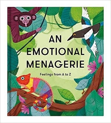 An Emotional Menagerie: Feelings from A to Z