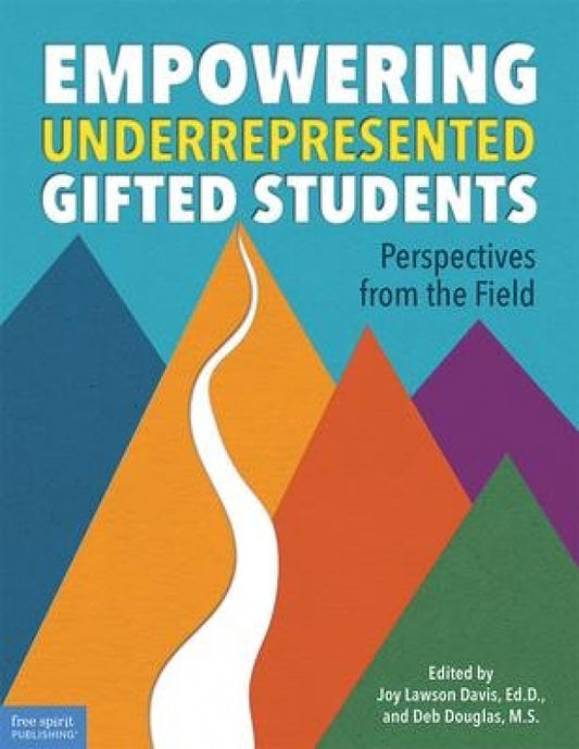 Empowering Underrepresented Gifted Students: Perspectives from the Field