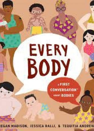 Every Body: A First Conversation About Bodies