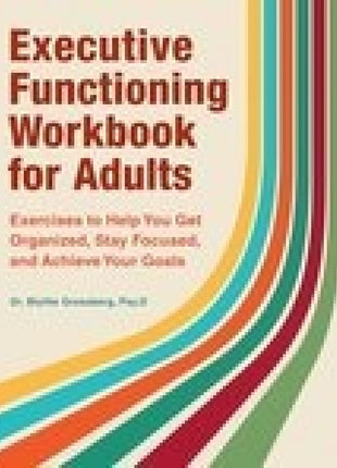 Executive Functioning Workbook for Adults