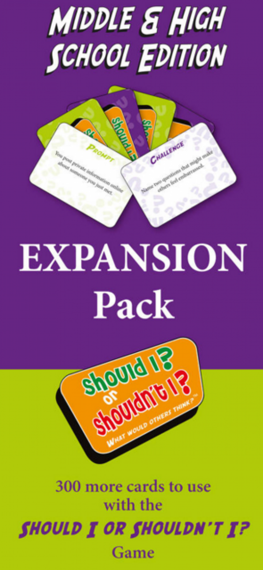 Should I or Shouldn't I?Â© Middle/ High Expansion Cards Ages: 12-18