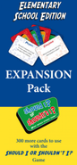 Should I or Shouldn't I?Â©  Elementary Expansion Cards Ages: 8-11