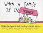 When A Family Is In Trouble