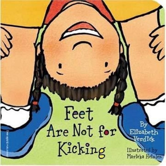 Feet Are Not For Kicking Board Book