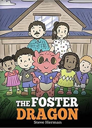 Foster Dragon: A Story about Foster Care