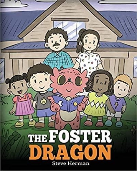 Foster Dragon: A Story about Foster Care