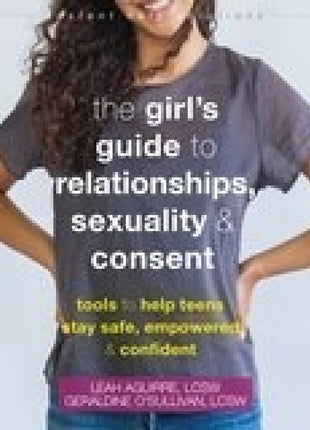 Girl's Guide to Relationships, Sexuality, and Consent