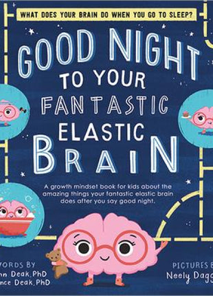 Good Night to your Fantastic Elastic Brain