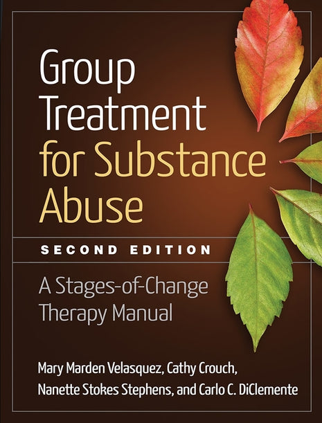 Group Treatment for Substance Abuse 2nd Edition