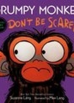 Grumpy Monkey Don't Be Scared