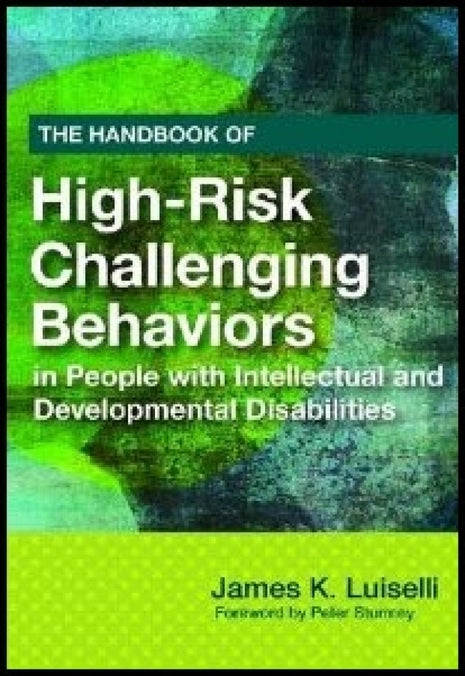 Handbook of High-Risk Challenging Behaviors