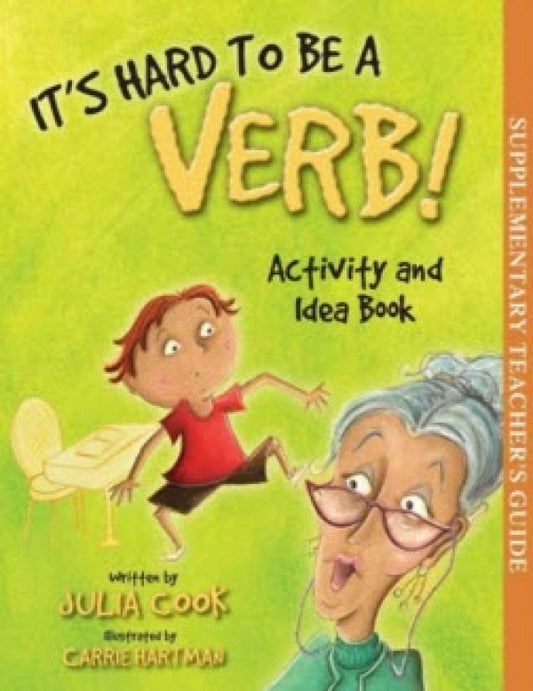 It's Hard to Be a Verb! Teacher's Guide