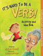 It's Hard to Be a Verb! Teacher's Guide