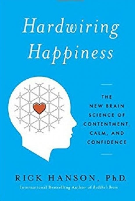 Hardwiring Happiness