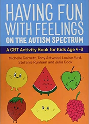 Having Fun with Feelings on the Autism Spectrum Ages 4-8